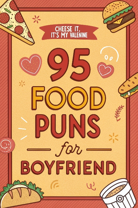 Food Puns for Boyfriend